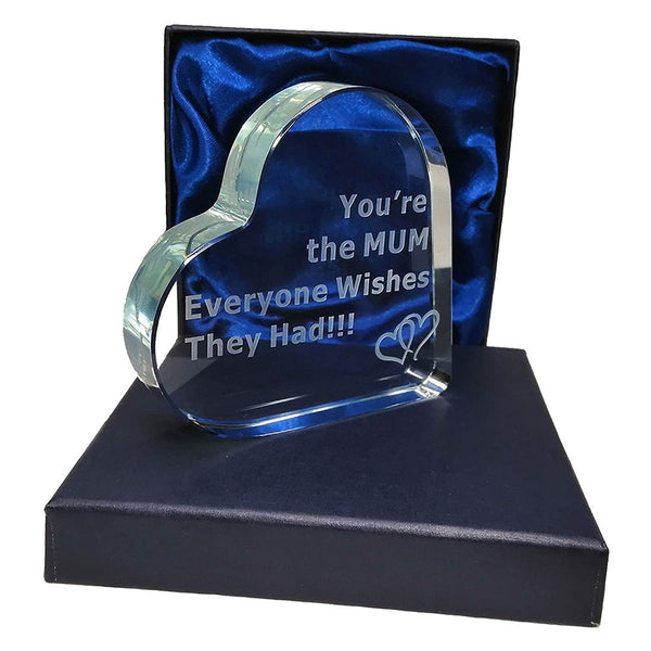 Engraved glass heart with text You're the MUM Everyone Wishes They Had